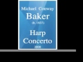 Michael Conway Baker (b. 1937) : Harp Concerto (2000)