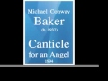 Michael Conway Baker (b. 1937) : « Canticle for an Angel » for violin, piano and Strings (1994)